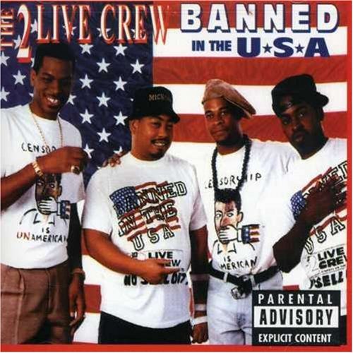 2 Live Crew Banned In The U.S.A. Explicit Version 