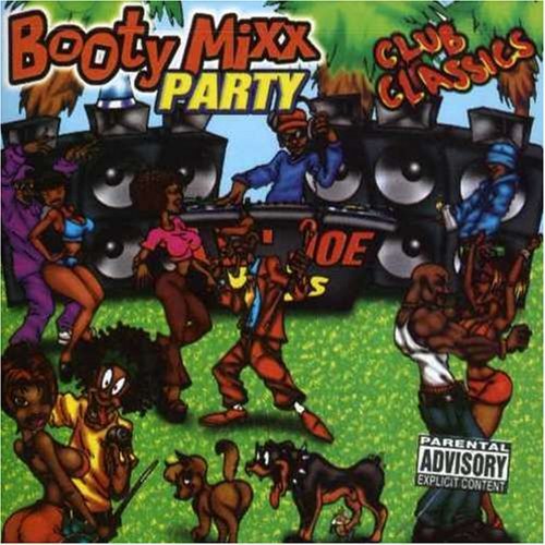 Booty Mixx Party/Booty Mixx Party@Explicit Version@Freak Nasty/Two Live Crew/Luke