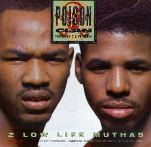 Poison Clan Two Low Life Muthas Explicit Version 