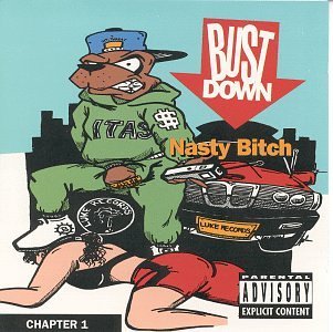 Bust Down Nasty Bitch (chapter I) Explicit Version 