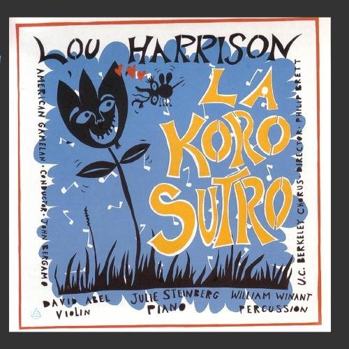 L. Harrison/Koro Sutra/Varied Trio/Ste Vio@Abel (Vn)/Ucb Choir@Bergamo/Americna Gamelan