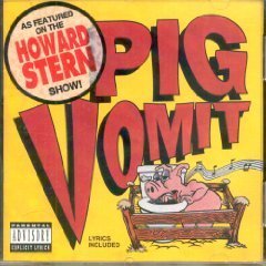 Pig Vomit/Pig Vomit