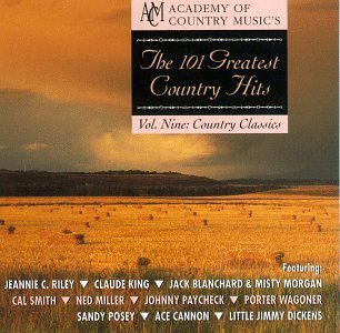 101 Greatest Country Hits/Vol. 9-Country Classics@Riley/King/Blanchard/Morgan@101 Greatest Country Hits