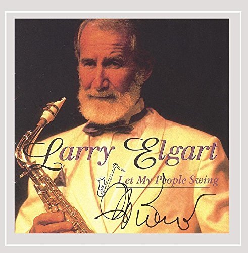 Larry Elgart/Let My People Swing