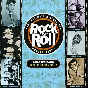 Ultimate Rock 'N Roll/Chapter 4-Rockin' Instrumental@Chantays/Ventures/Mack/Eddy@Ultimate Rock 'N Roll Collecti