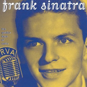 Frank Sinatra/Golden Days Of Radio