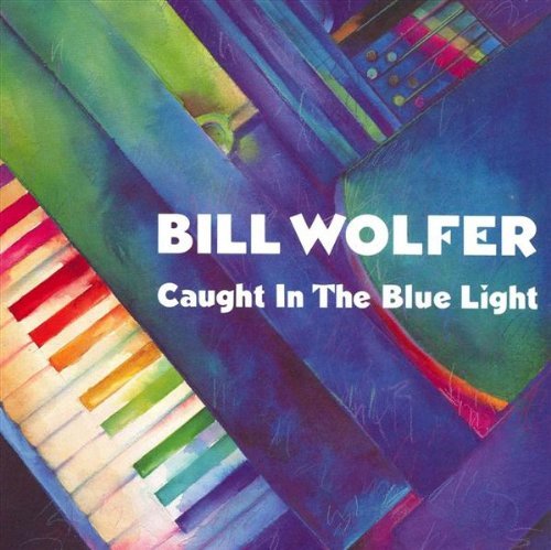Bill Wolfer/Caught In The Blue Light