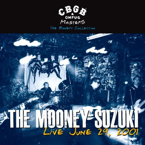 Mooney Suzuki/Cbgb Omfug Masters: Live 6-29-