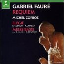 G. Faure/Requiem/Elegie/Messe Basse@Clement/Huttenlocher/Steyer/+@Corboz & Jordan & Sourisse/Var