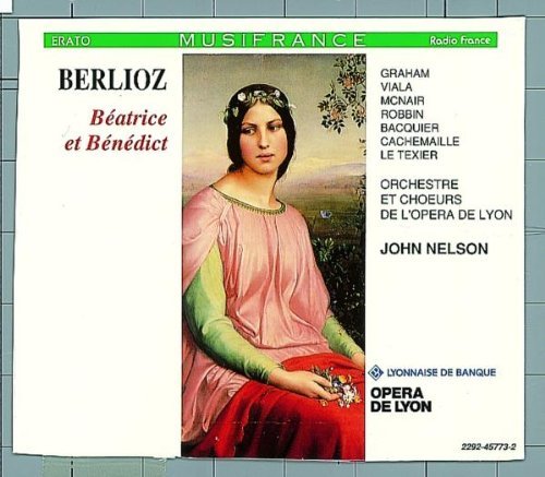 H. Berlioz/Beatrice & Benedict-Comp@Graham/Viala/Mcnair/Robbin/+@Nelson/Lyon Orch