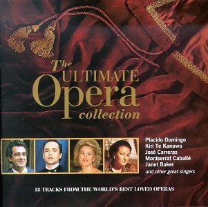 Ultimate Opera Collection Ultimate Opera Collection Te Kanawa Caballe Horne Baker Various 