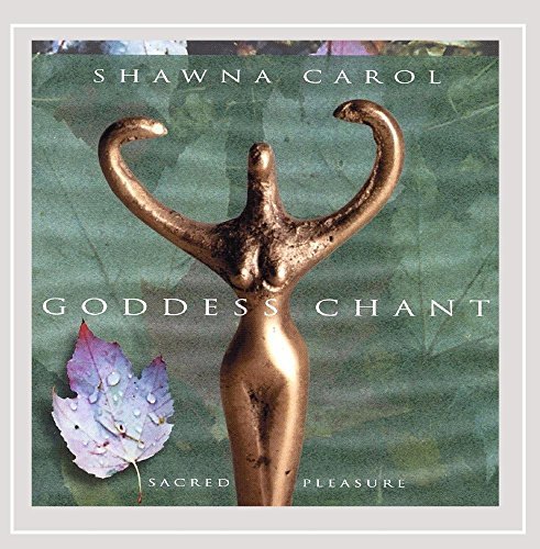 Shawna Carol/Goddess Chant