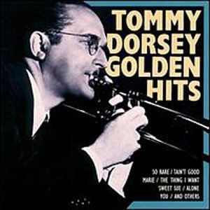 Dorsey Tommy Golden Hits 
