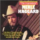 Merle Haggard/Legendary