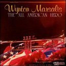 Wynton Marsalis/All American Hero