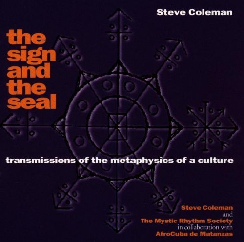 Steve Coleman/Sign & The Seal