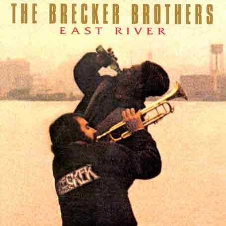 Brecker Brothers/East River@Import-Eu