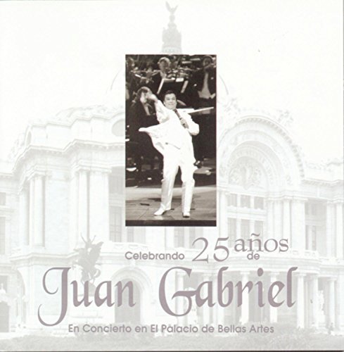 Juan Gabriel/Celebracion De Los 25 Anos De@2 Cd