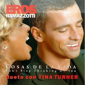 Eros Ramazzotti/Cosas De La Vida (Can'T Stop T@Feat. Tina Turner
