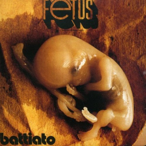 Franco Battiato/Fetus