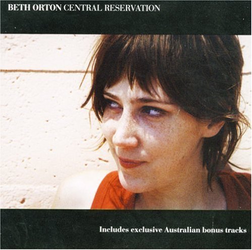 Beth Orton/Central Reservation@Incl. Bonus Tracks