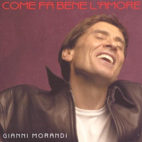 Gianni Morandi/Come Fa Bene L'Amore@Import-Ita