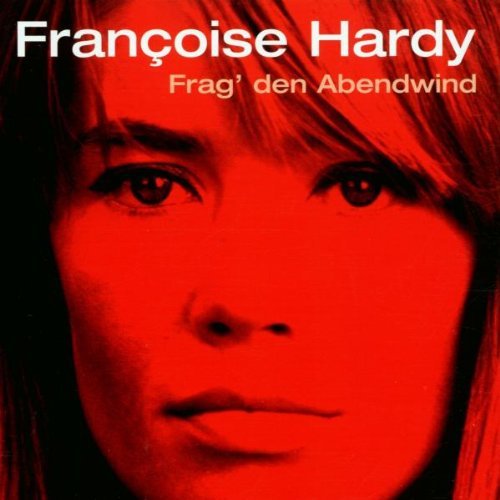 Francoise Hardy Frag Den Abendwind Import Deu 