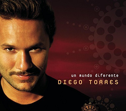 Diego Torres/Un Mundo Diferente