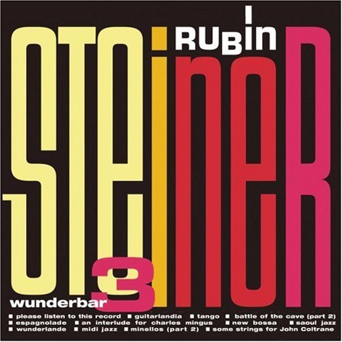 Rubin Steiner/Vol. 3-Wunderbar