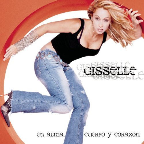 Gisselle/En Alma Cuerpo Y Corazon