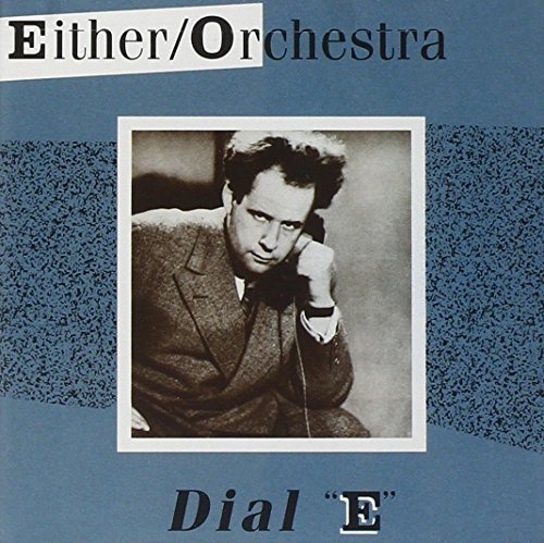 Either/Orchestra/Dial E' For Either Orchestra