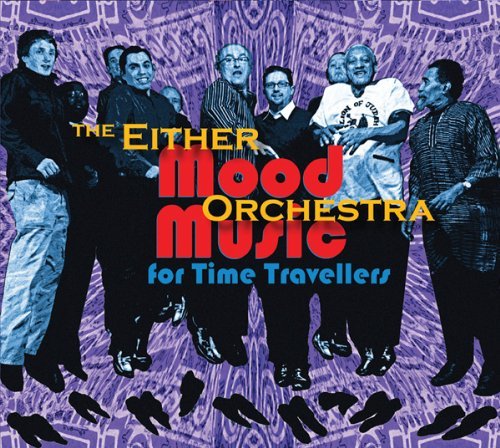 Either Orchestra Mood Music For Time Travelle 