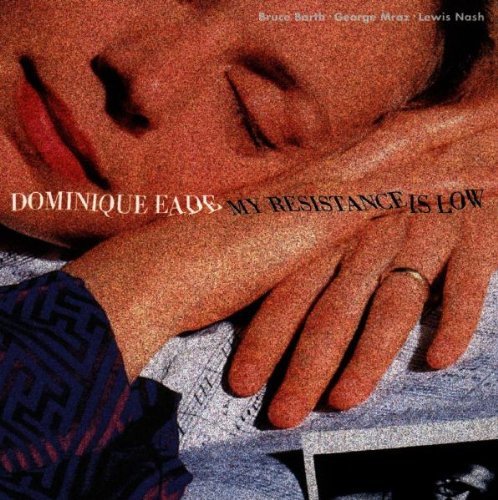 Dominique Eade/My Resistance Is Low