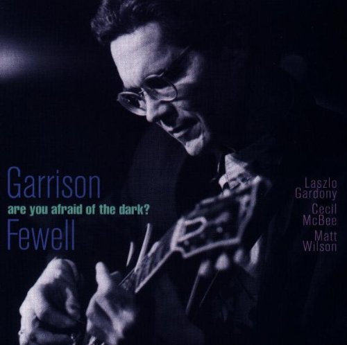 Garrison Fewell/Are You Afraid Of The Dark?