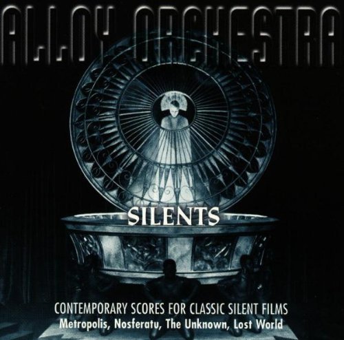 Alloy Orchestra/Silents