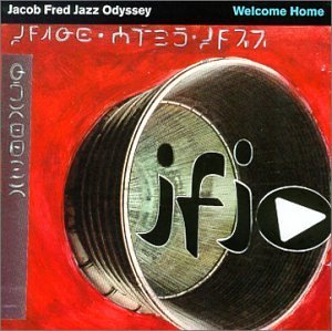 Jacob Fred Jazz Odyssey/Welcome Home