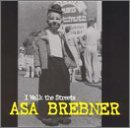 Asa Brebner/I Walk The Streets