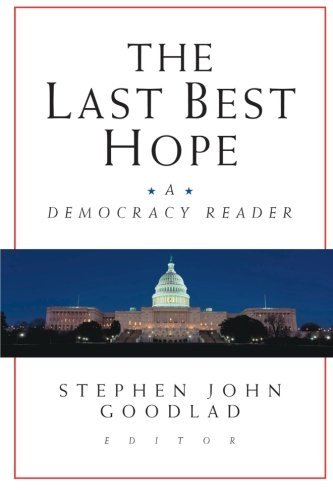 Stephen John Goodlad/The Last Best Hope@ A Democracy Reader