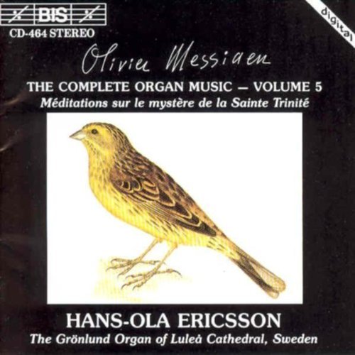 O. Messiaen/V 5: Complete Organ Music@Ericsson*hans-Ola
