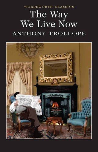 Anthony Trollope/The Way We Live Now