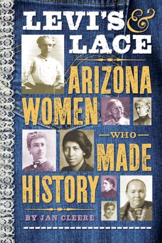 Jan Cleere/Levi's & Lace@ Arizona Women Who Made History