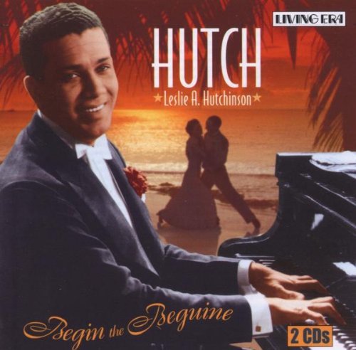Leslie Hutch Hutchinson/Begin The Beguine