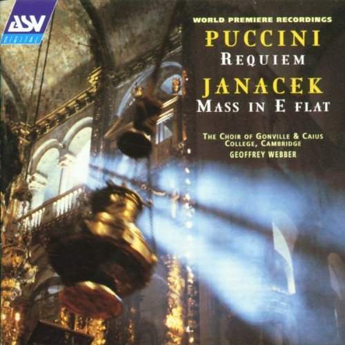 Puccini/Janacek/Raquiem/Mass/Salve Regina/&@Webber/Gonville & Caius Colleg
