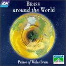 Prince Of Wales Brass/Brass Around The World@Prince Of Wales Brass