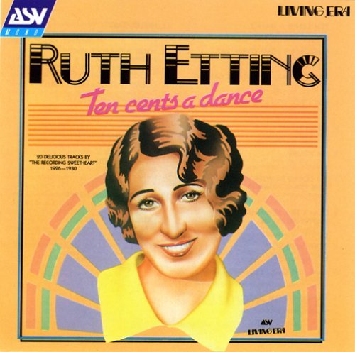 Ruth Etting/Ten Cents A Dance