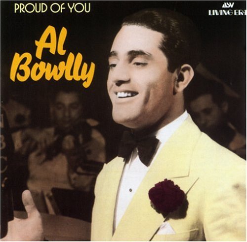 Al Bowlly/Proud Of You