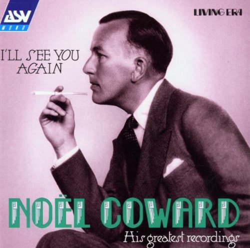 Noel Coward/I'Ll See You Again