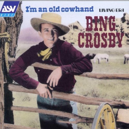 Bing Crosby/I'M An Old Cowhand