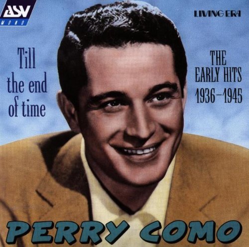 Perry Como/Early Hits 1936-45-Till The En