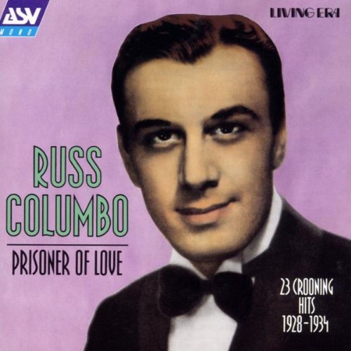 Russ Columbo/Prisoner Of Love